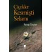 Çiçekler Kesmişti Selamı