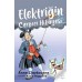 Elektriğin Çarpıcı Hikâyesi