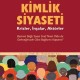 Kimlik Siyaseti-Krizler, İnşalar, Aktörler