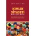 Kimlik Siyaseti-Krizler, İnşalar, Aktörler