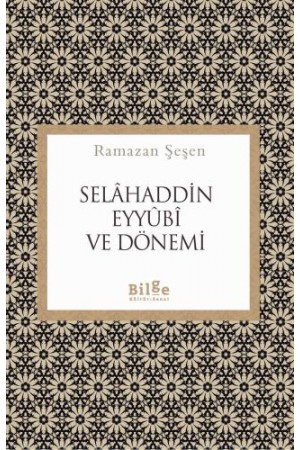 Selâhaddin Eyyûbî Ve Dönemi…