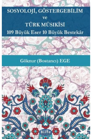 Sosyoloji, Göstergebilim ve Türk Mûsıkî-109 Büyük Eser,10 Büy…