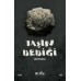 Taşın Dediği