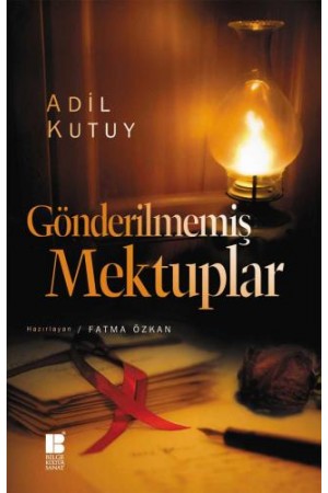 Gönderilmemiş Mektuplar…
