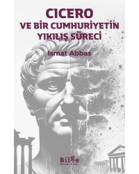Cicero ve Bir Cumhuriyetin Yıkılış Süreci
