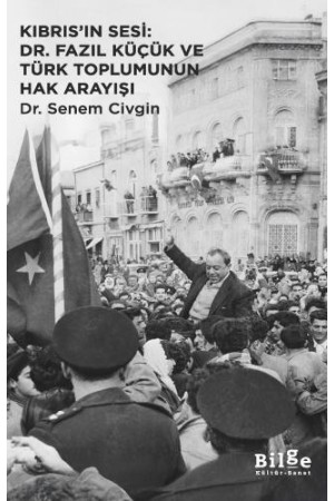 Kıbrıs'ın Sesi: Dr. Fazıl Küçük ve Türk Toplumunun Hak Arayı…