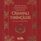 Osmanlı Tarihçileri (İmparatorluk Tarihinin Kalemli Muhafızları)