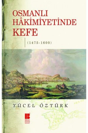 Osmanlı Hakimiyetinde Kefe (1475-1600)…