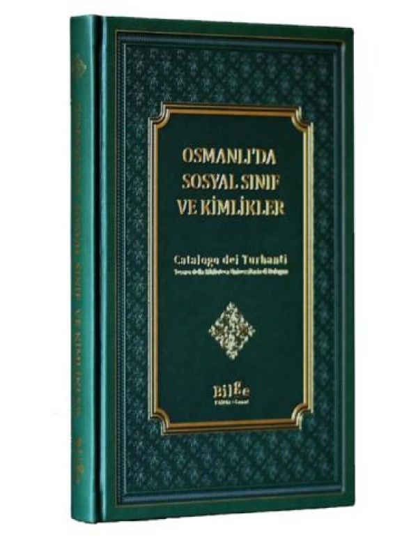 Osmanlı'da Sosyal Sınıf ve Kimlikler-Catalogo dei Turbanti…