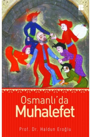 Osmanlı'da Muhalefet…