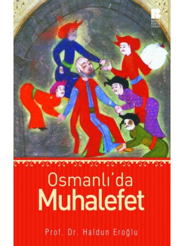 Osmanlı'da Muhalefet…