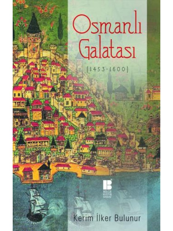 Osmanlı Galatası (1453-1600)…