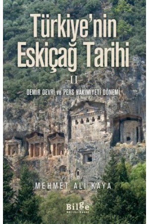 Türkiye'nin Eskiçağ Tarihi II - Demir Devri ve Pers Hâkimiyeti Dö…