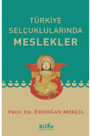 Türkiye Selçuklularında Meslekler…
