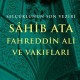 Selçuklunun Son Veziri Sâhib Ata Fahreddin Ali ve Vakıfları