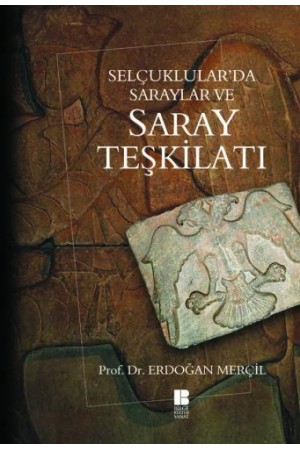 Selçuklular'da Saraylar ve Saray Teşkilatı…