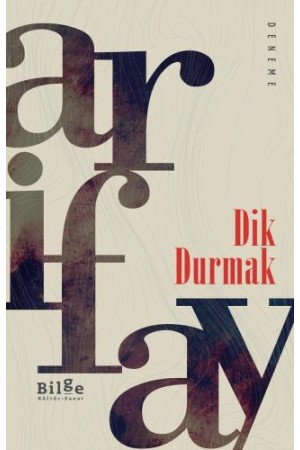 Dik Durmak…