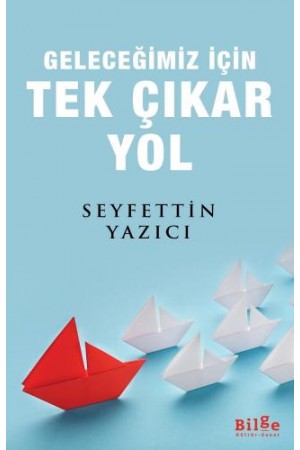Geleceğimiz için Tek Çıkar Yol…