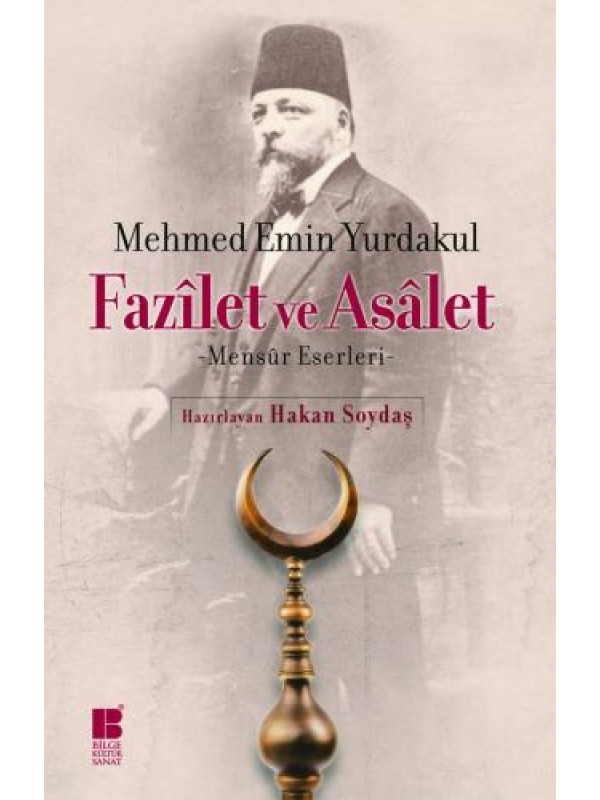 Fazilet ve Asalet-Mensur Eserleri…