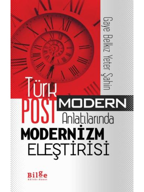 Türk Postmodern Anlatılarında Modernizm Eleştirisi…