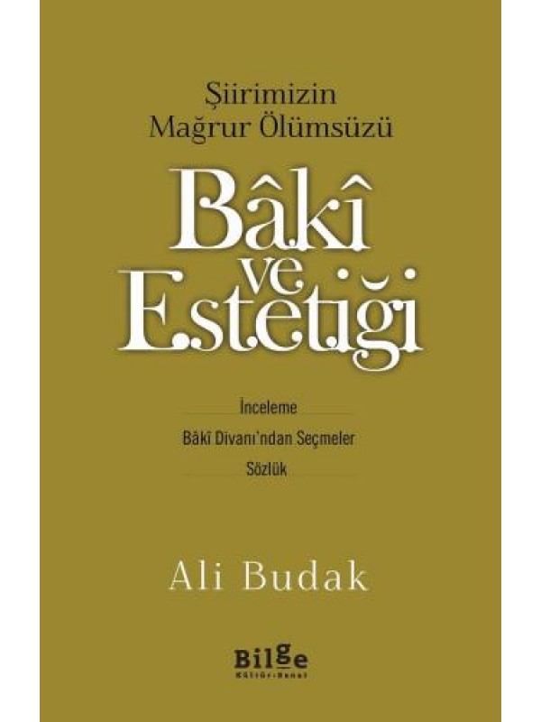 Bâkî ve Estetiği-Şiirimizin Mağrur Ölümsüzü…