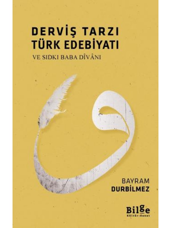 Derviş Tarzı Türk Edebiyatı ve Sıdkı Baba Dîvânı…
