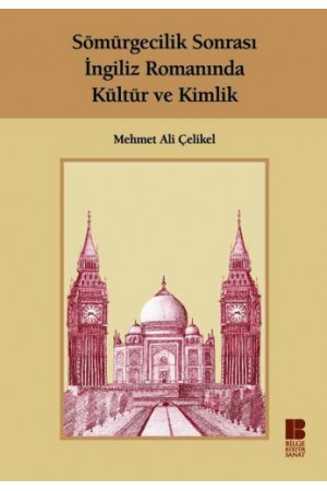 Sömürgecilik Sonrası İngiliz Romanında Kültür ve Kimlik…