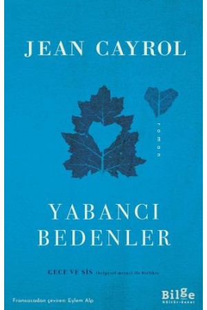 Yabancı Bedenler (Gece ve Sis (belgesel metni) ile birlikte)…