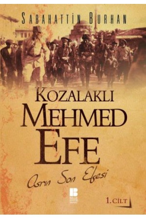 Kozalaklı Mehmed Efe-1…