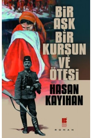 Bir Aşk, Bir Kurşun Ve Ötesi…