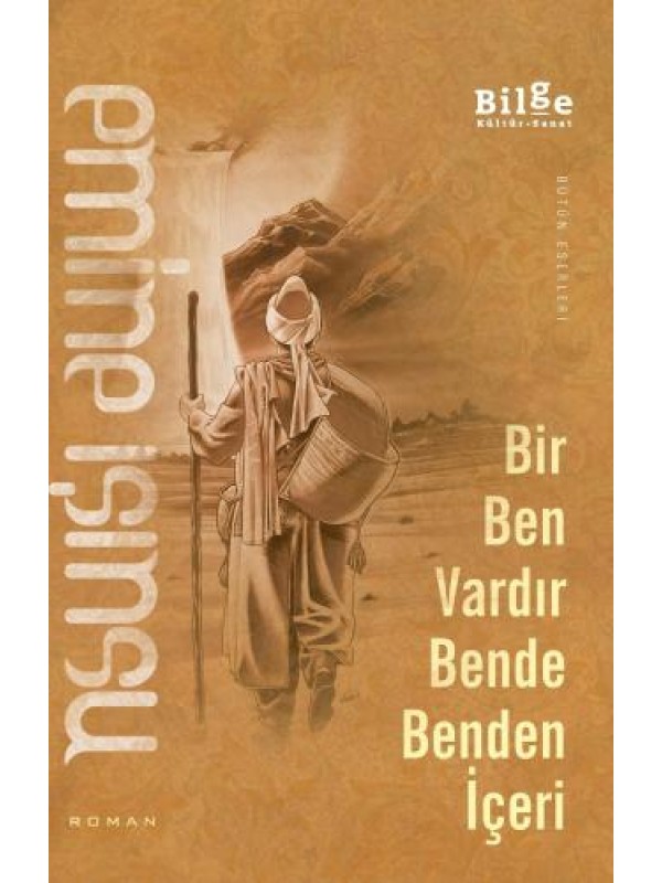 Bir Ben Vardır Bende Benden İçeri…