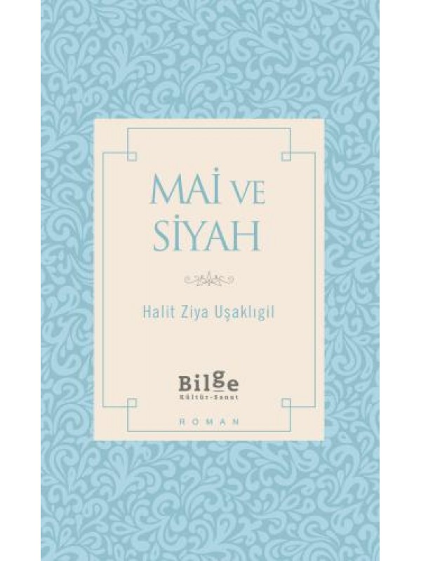 Mai ve Siyah…