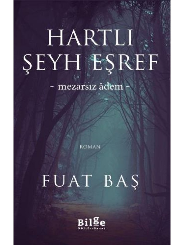 Hartlı Şeyh Eşref-Mezarsız Âdem-…