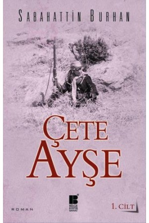 Çete Ayşe 1. Cilt…