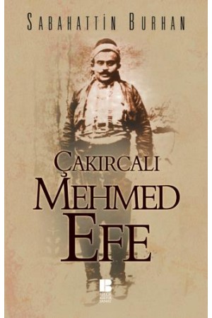 Çakırcalı Mehmed Efe…