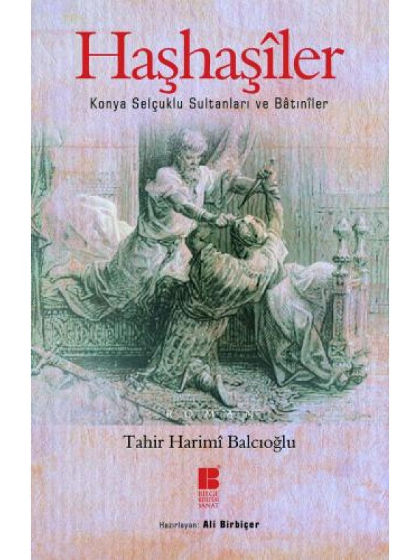 Haşhaşiler-Konya Selçuklu Sultanları ve Batıniler…