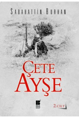 Çete Ayşe 2. Cilt…