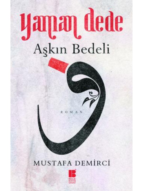 Yaman Dede-Aşkın Bedeli…