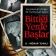 Bittiği Yerde Başlar-İmparatorluk'ta Doğan 16 Cumhuriyet Aydını