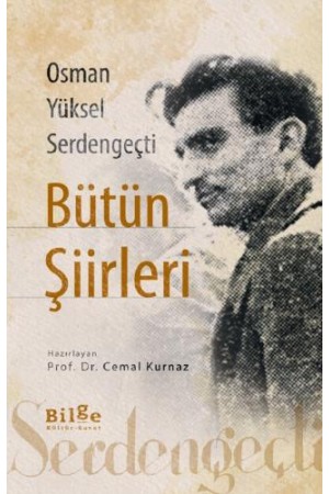 Osman Yüksel Serdengeçti Bütün Şiirileri…
