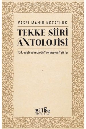 Tekke Şiiri Antolojisi Türk Edebiyatında Dinî ve Tasavvufî Şiirl…