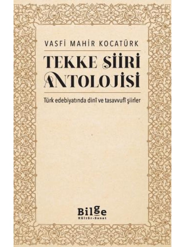 Tekke Şiiri Antolojisi Türk Edebiyatında Dinî ve Tasavvufî Şiirler…