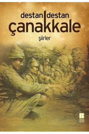 Destan Destan Çanakkale…