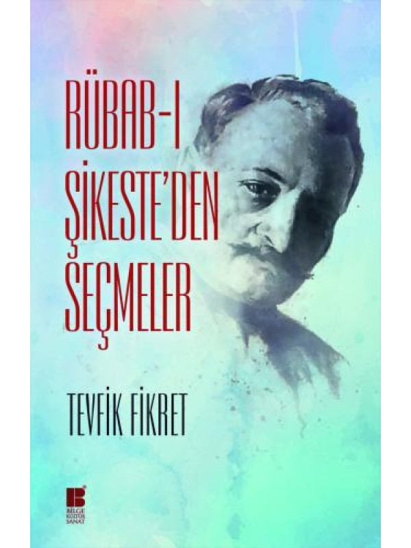 Rübab-ı Şikeste'den Seçmeler…