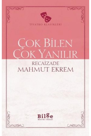 Çok Bilen Çok Yanılır…