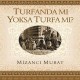 Turfanda mı Yoksa Turfa mı?
