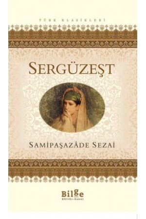 Sergüzeşt…
