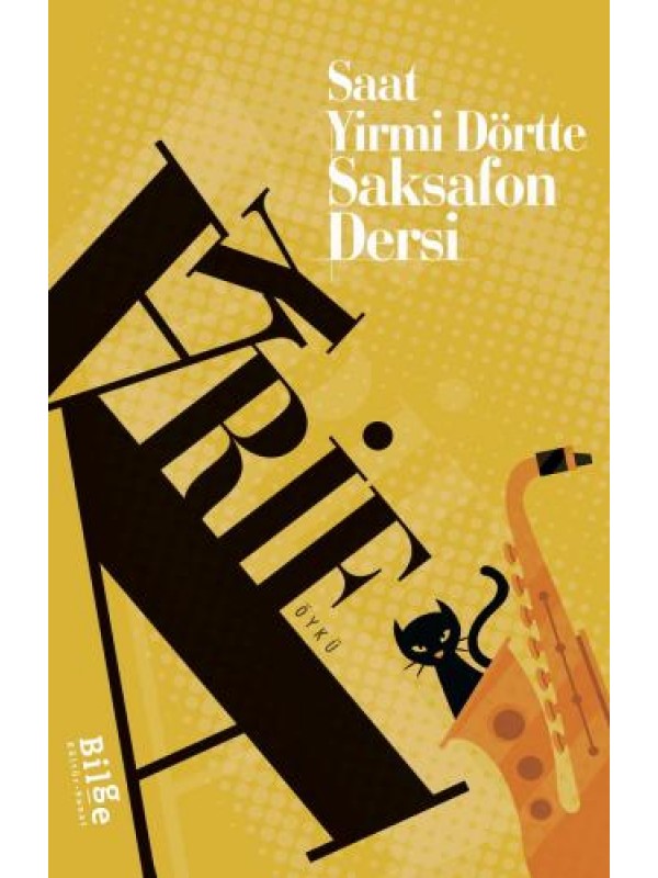 Saat Yirmidörtte Saksafon Dersi…