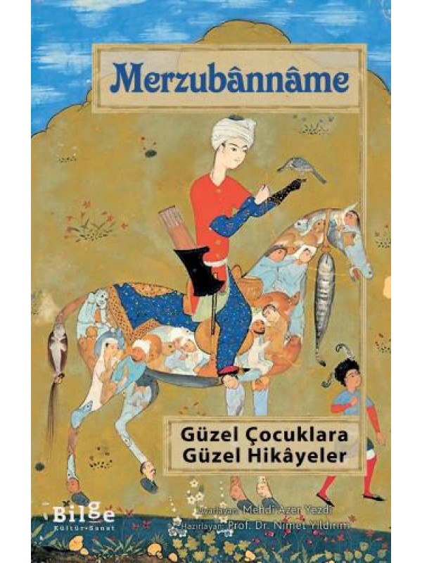 Merzubânnâme - Güzel Çocuklara Güzel Hikâyeler…