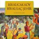 Bir Kucak Köy Bir Kulaç Şehir